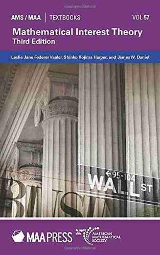 Mathematical Interest Theory (Ams/Maa Textbooks, 57)
