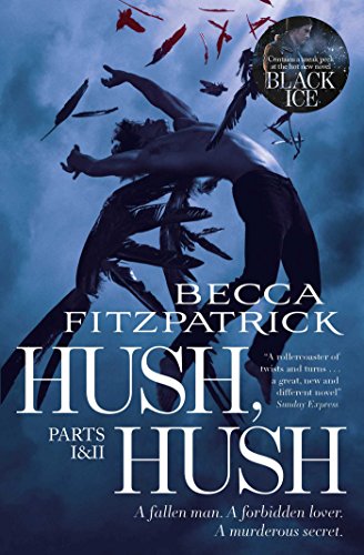 Hush, Hush Parts 1 & 2: includes Hush, Hush and Crescendo