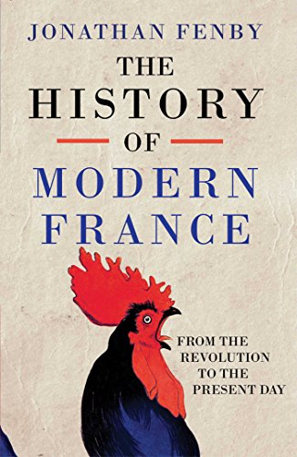 The History of Modern France: From the Revolution to the Present Day