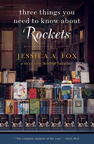 Three Things You Need to Know About Rockets: A Real-Life Scottish Fairy Tale