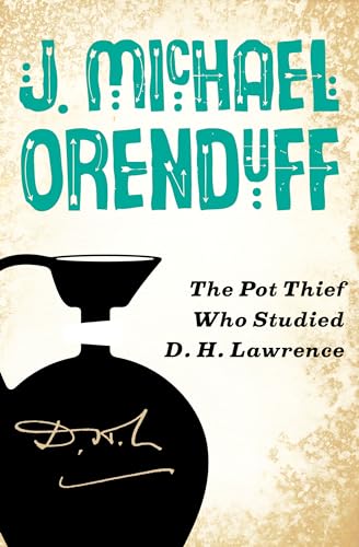 The Pot Thief Who Studied D. H. Lawrence (The Pot Thief Mysteries)
