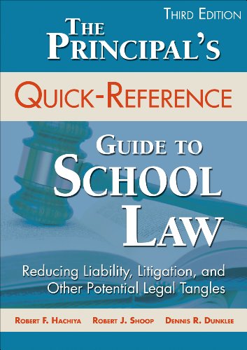 The Principal′s Quick-Reference Guide to School Law: Reducing Liability, Litigation, and Other Potential Legal Tangles