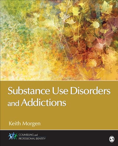 Substance Use Disorders and Addictions (Counseling and Professional Identity)