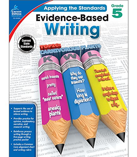 Evidence-Based Writing, Grade 5 (Applying the Standards)