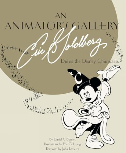 An Animator's Gallery: Eric Goldberg Draws the Disney Characters (Disney Editions Deluxe)