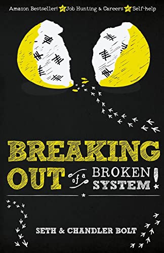Breaking Out of a Broken System