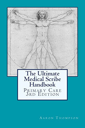 The Ultimate Medical Scribe Handbook: Primary Care Edition