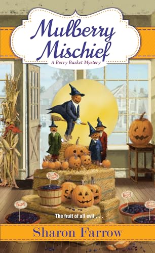 Mulberry Mischief (A Berry Basket Mystery)