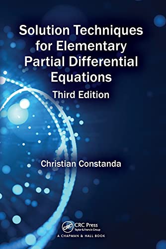 Solution Techniques for Elementary Partial Differential Equations, Third Edition