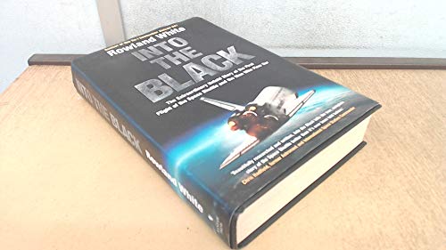 Into the Black: The Extraordinary Untold Story of the First Flight of the Space Shuttle Columbia and the Astronauts Who Flew Her