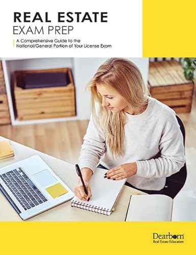Real Estate Exam Prep: A Comprehensive Guide to the National/General Portion of Your License Exam: Includes Practice Exams and Review Questions (Dearborn Real Estate Education)
