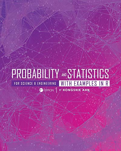Cover of Probability and Statistics for Science and Engineering with Examples in R by Ahn, Hongshik, paperback Book