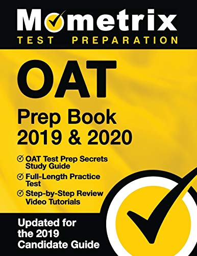 OAT Prep Book 2019 & 2020: OAT Test Prep Secrets Study Guide, Full-Length Practice Test, Step-by-Step Review Video Tutorials: (Updated for the 2019 Candidate Guide)
