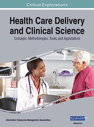 Health Care Delivery and Clinical Science: Concepts, Methodologies, Tools, and Applications