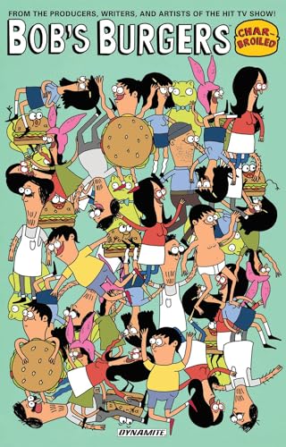 Bob's Burgers: Charbroiled (BOBS BURGERS ONGOING TP)
