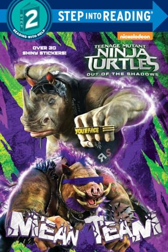 Mean Team (Teenage Mutant Ninja Turtles: Out of the Shadows) (Step into Reading)