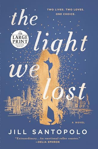 The Light We Lost: Reese's Book Club (A Novel)