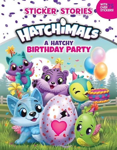 A Hatchy Birthday Party (Sticker Stories) (Hatchimals)