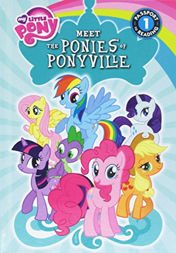 Meet the Ponies of Ponyville (Passport to Reading, Level 1: My Little Pony)