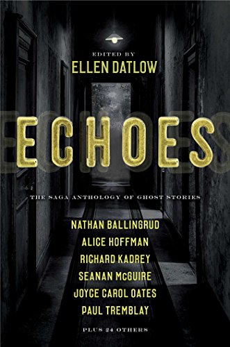 Echoes: The Saga Anthology of Ghost Stories