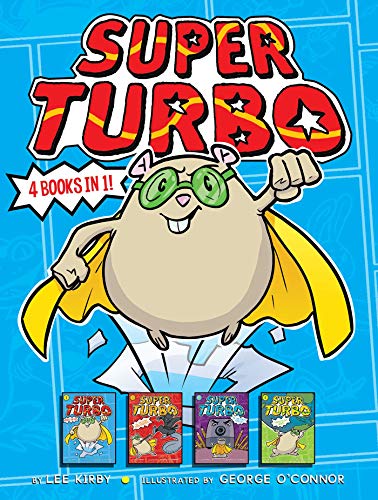 Super Turbo 4 Books in 1!: Super Turbo Saves the Day!; Super Turbo vs. the Flying Ninja Squirrels; Super Turbo vs. the Pencil Pointer; Super Turbo Protects the World