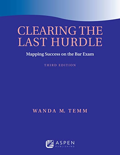 Clearing the Last Hurdle: Mapping Success on the Bar Exam (Bar Review)