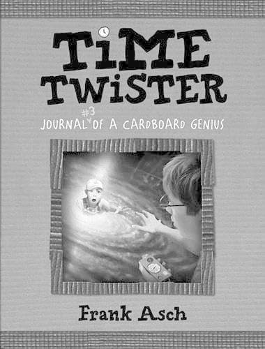 Time Twister: Journal 3 of a Cardboard Genius (Journals of a Cardboard Genius)