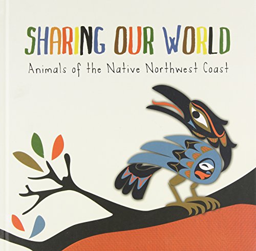 Sharing Our World: Animals of the Native Northwest Coast