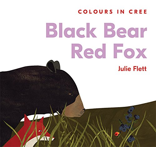 Black Bear Red Fox: Colours in Cree