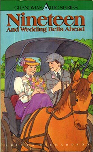 19 & Wedding Bells Ahead (Grandmas Attic Ser.))