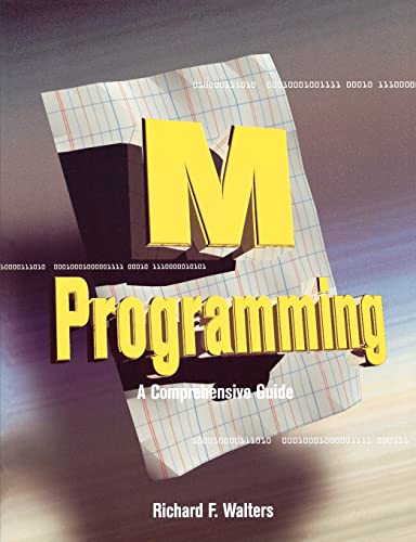 Cover of M Programming: A Comprehensive Guide by Walters, Richard, paperback Book