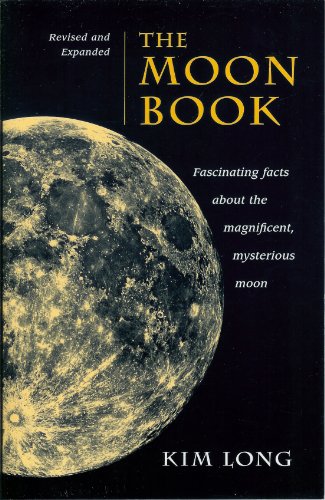 The Moon Book: Fascinating Facts about the Magnificent Mysterious Moon
