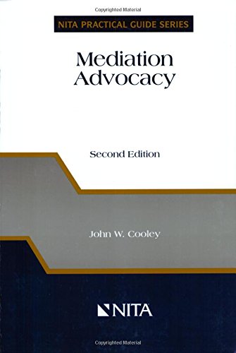 Mediation Advocacy (NITA Practical Guide Series)