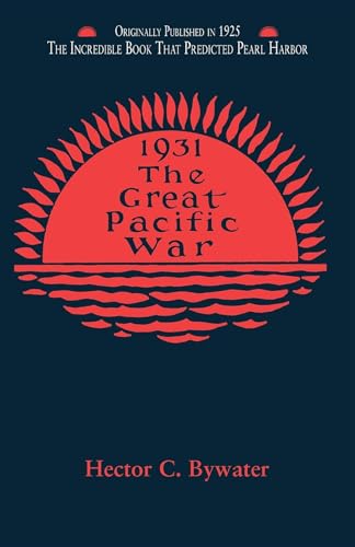 Great Pacific War: A History of the American-Japanese Campaign of 1931-33 (Applewood Books)