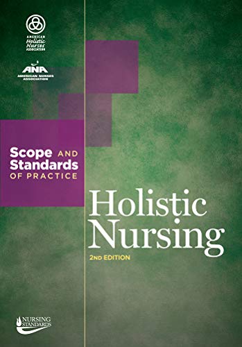 Holistic Nursing: Scope and Standards of Practice