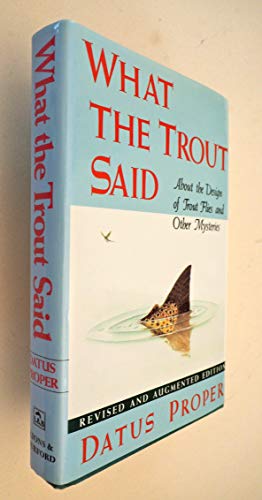 What the Trout Said: About the Design of Trout Flies and Other Mysteries