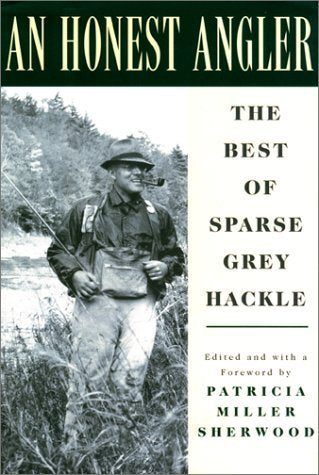 An Honest Angler: The Best of Sparse Grey Hackle