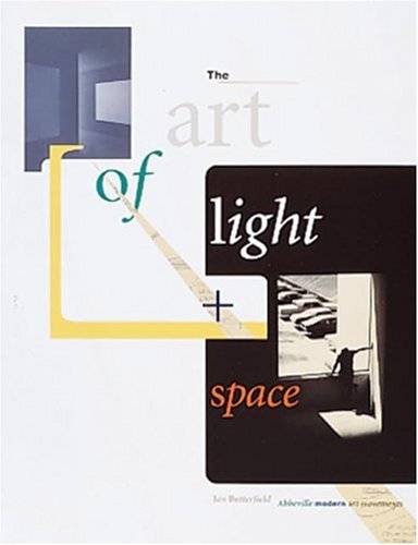 Art of Light + Space (Abbeville Modern Art Movements)
