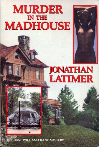 Murder in the Madhouse (Library of Crime Classics)