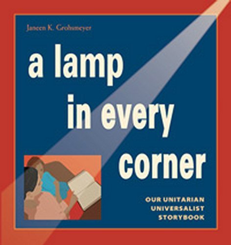 A Lamp in Every Corner: Our Unitarian Universalist Storybook