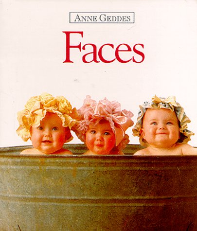 Faces (Anne Geddes Children's Collection)