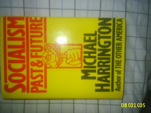Socialism: Past and Future