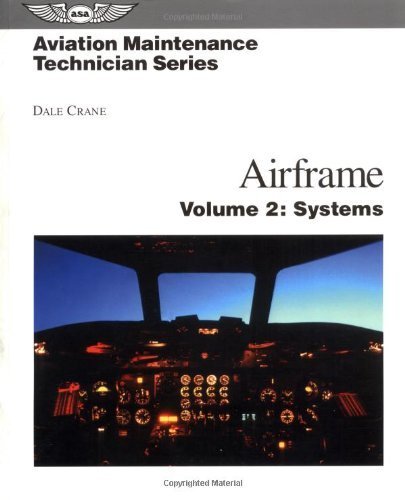 Aviation Maintenance Technician Series: Airframe: Volume 2: Systems