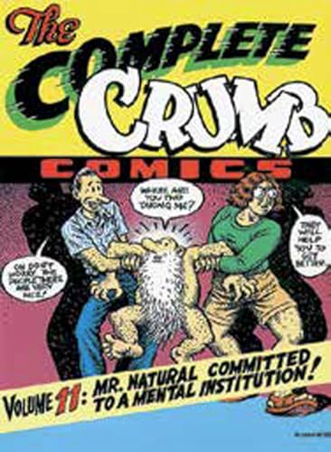 The Complete Crumb Vol. 11: Mr. Natural Committed to a Mental Institution!