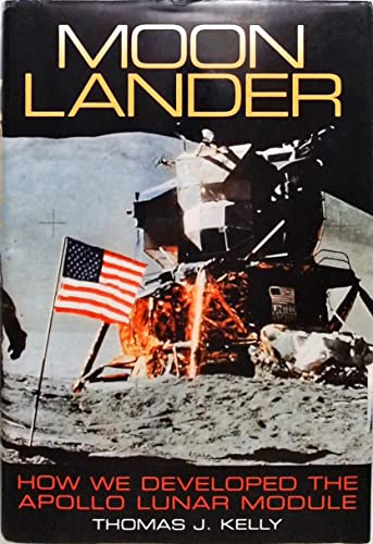 Moon Lander: How We Developed the Apollo Lunar Module