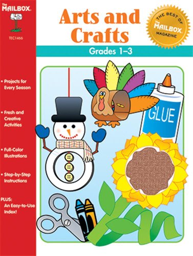 The Best of Mailbox Magazine: Arts and Crafts: Grades 1-3 by The Mailbox Books Staff (1999) Paperback