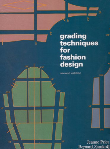 Grading Techniques for Fashion Design Second Edition