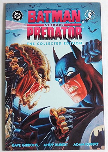 Batman Versus Predator: The Collected Edition (Dark Horse Comics)