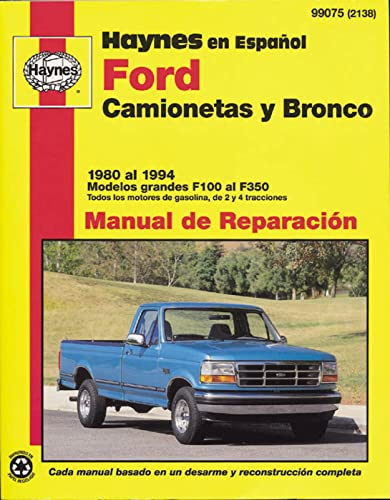 Ford camionetas y Bronco 1980 al 1994: Modelos grandes F100 al F350 (Haynes Manuals) (Spanish Edition)