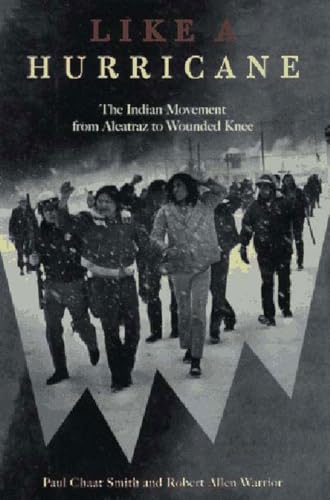 Like a Hurricane: The Indian Movement from Alcatraz to Wounded Knee